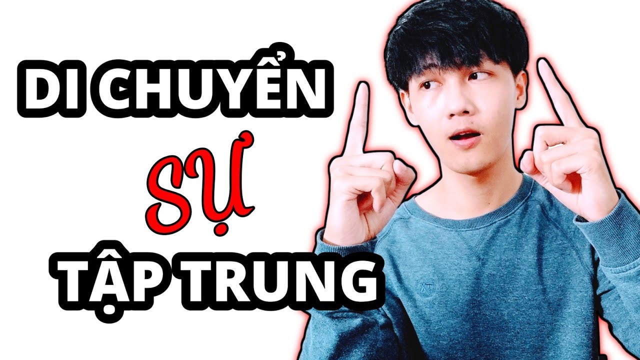 Phương Pháp Di Chuyển Sự Tập Trung (bí quyết để không tiêu cực)