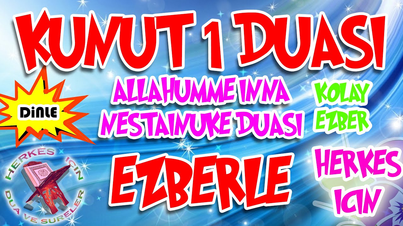 Kunut Duaları Ezberle - Kunut Duası 1 ezberle -  Allah&uuml;mme inna nestein&uuml;ke Kunut 1 duası ezberleme