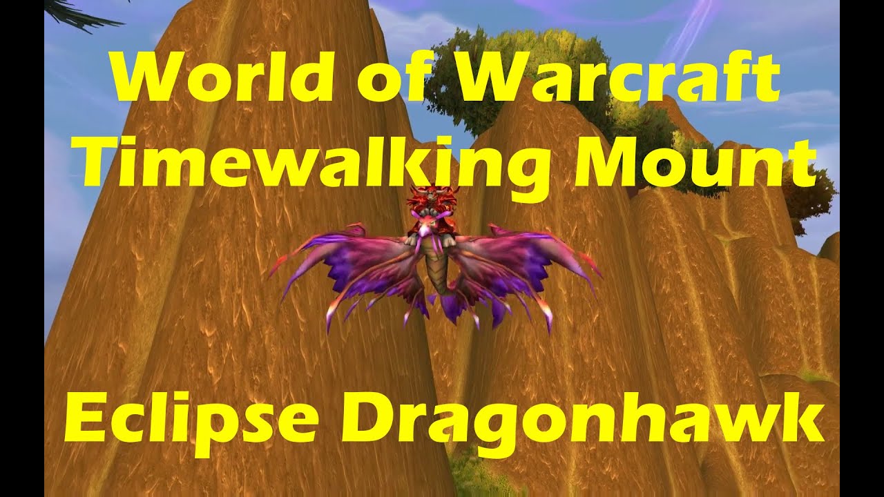 World of Warcraft WoD: Eclipse Dragonhawk Timewalking Mount (WoW 6.2.3)