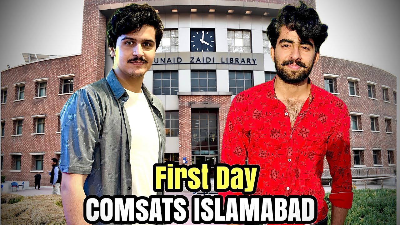 First Day At COMSATS University Islamabad | COMSATS mai Phela din | September intake 2025 |
