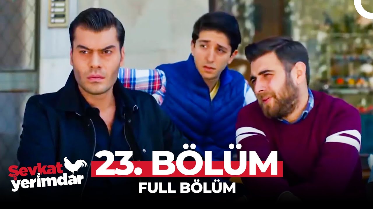 Şevkat Yerimdar 23. Bölüm | 