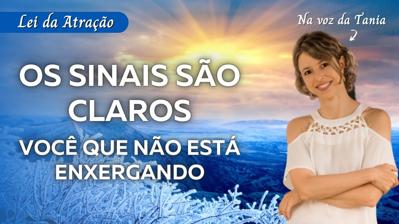 Os sinais são claros; você não está enxergando, mas está sendo guiado