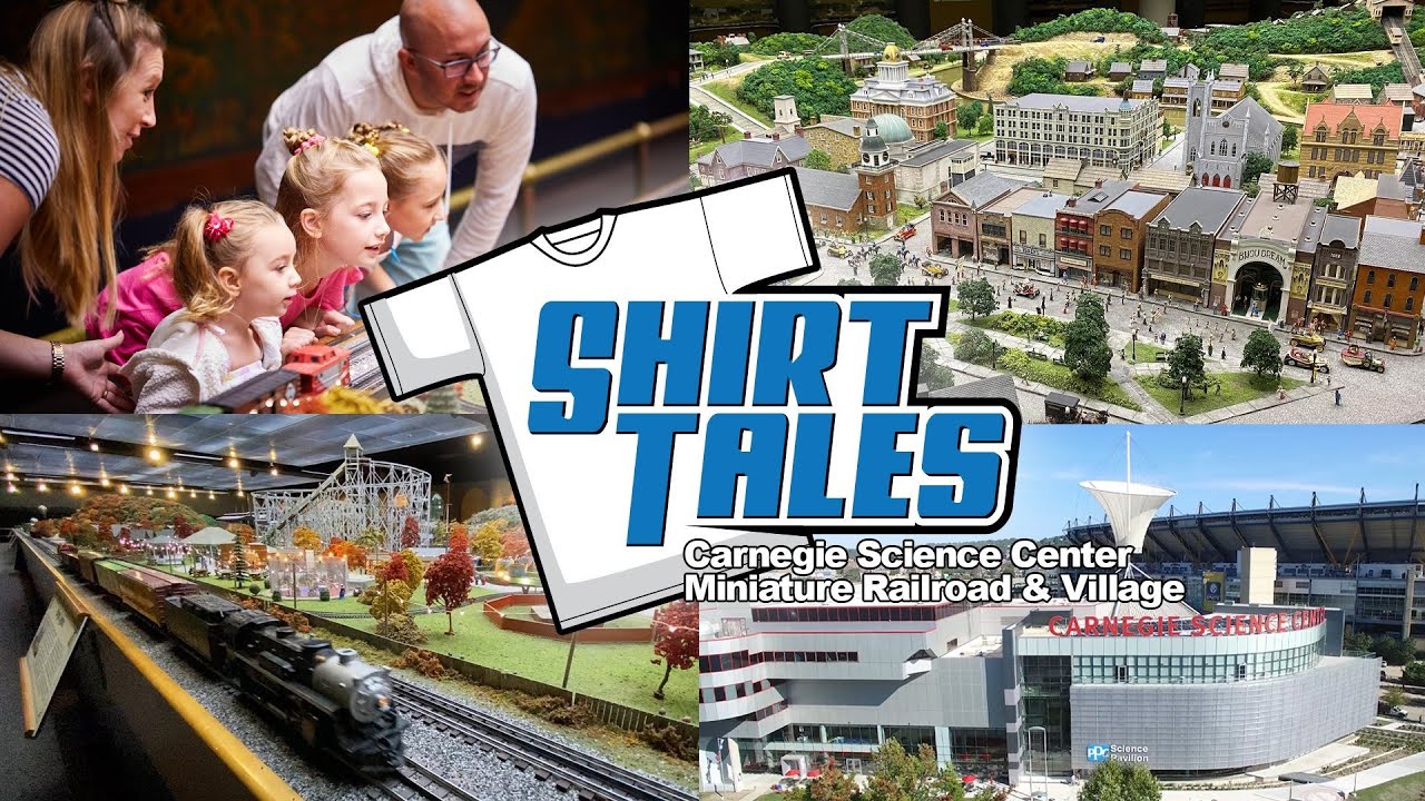 SHIRT TALES: Carnegie Science Center's Miniature Railroad & Village®