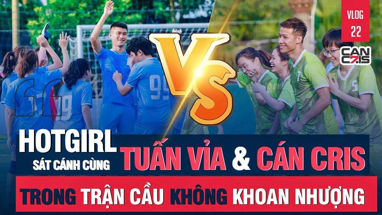Vlog #22 | Hot Girl sát cánh cùng Siêu Phủi trong trận đấu KHÔNG KHOAN NHƯỢNG