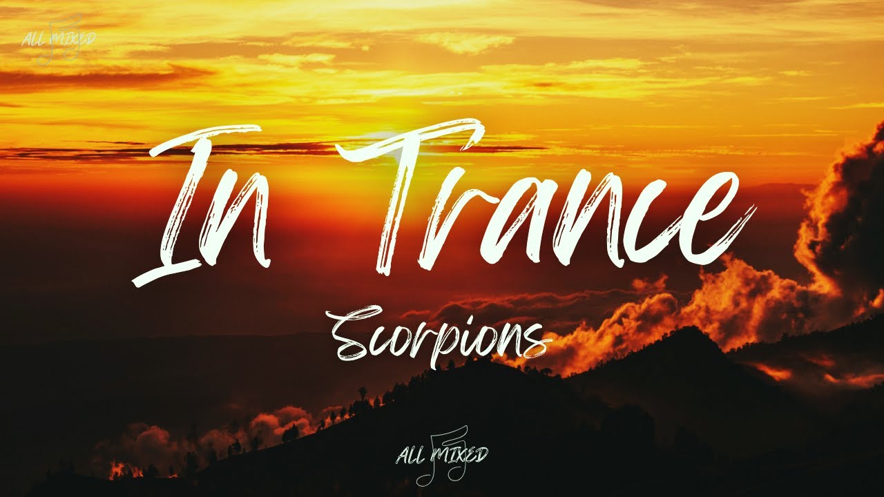 Scorpions - In Trance (Lyrics)