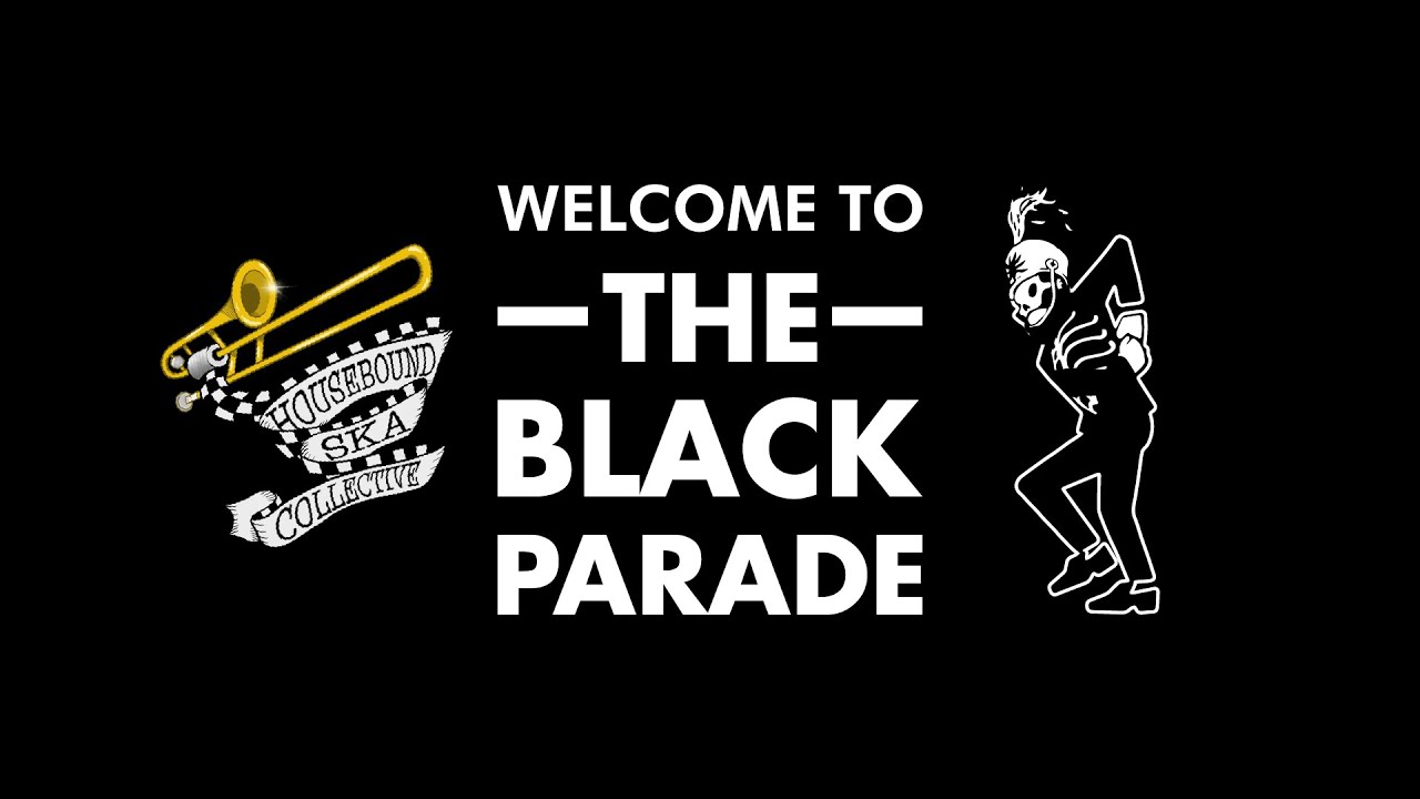 Housebound Ska Collective - Welcome To The Black Parade [My Chemical Romance ska punk cover]
