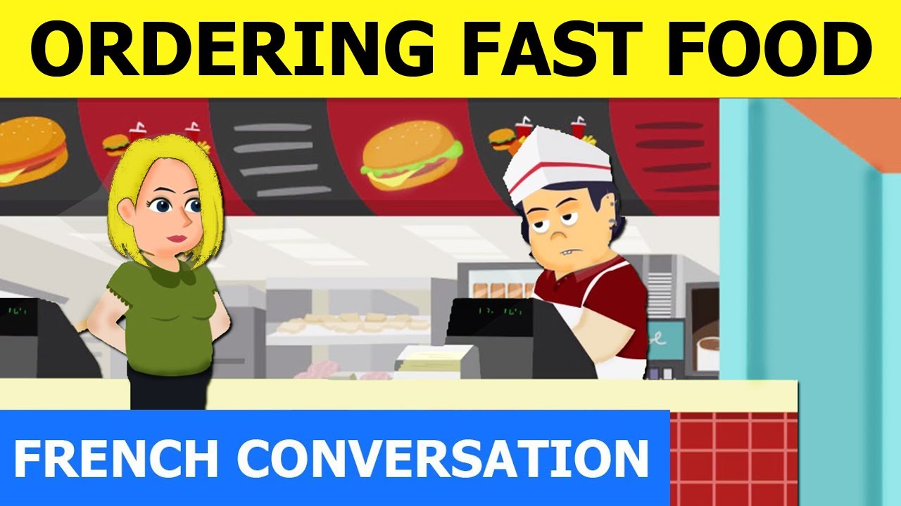 Conversation in French - How to Order Fast Food in French - Dialogues en Fran&ccedil;ais #34
