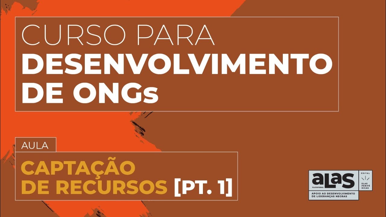 Captação de Recursos - Parte 1 | Curso para Desenvolvimento de ONGs