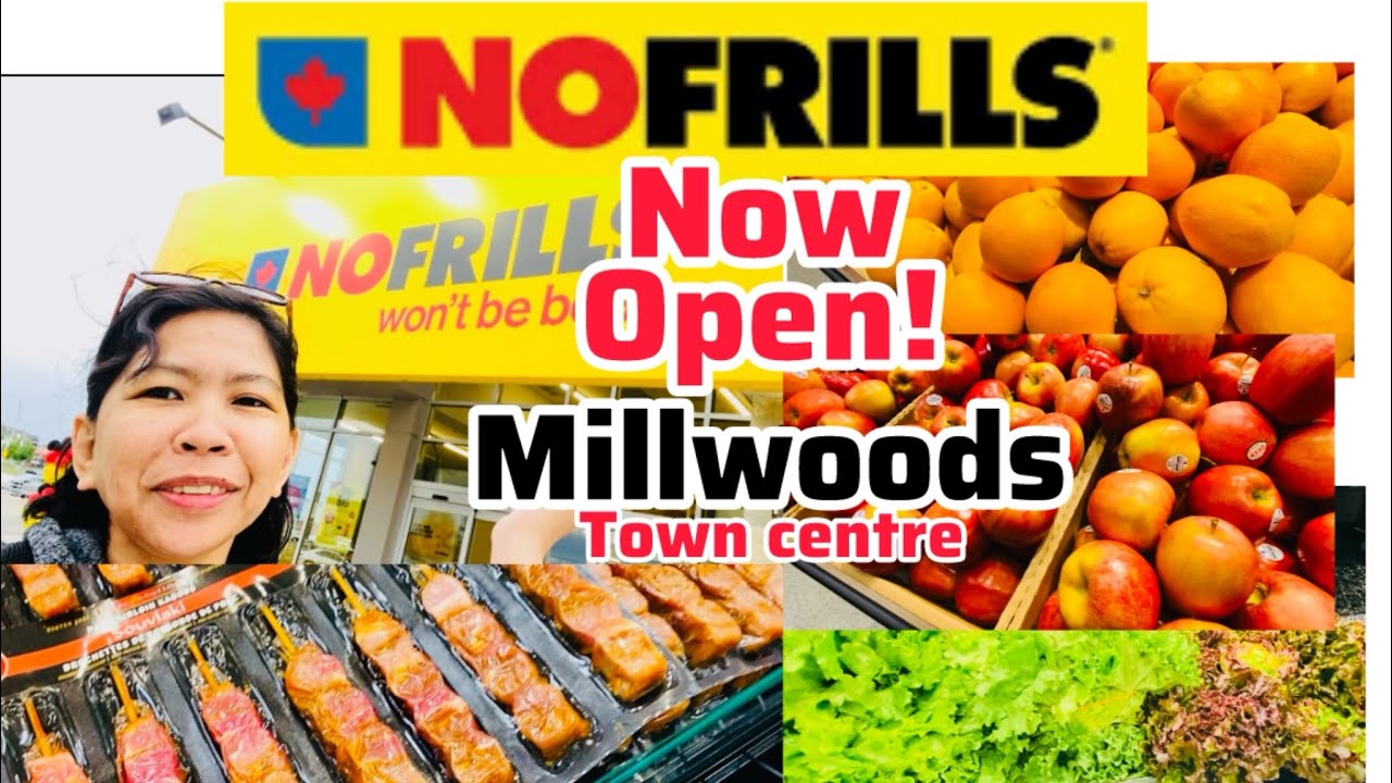 NO FRILLS NOW OPEN | MILLWOODS TOWN CENTRE | OPENING SALES