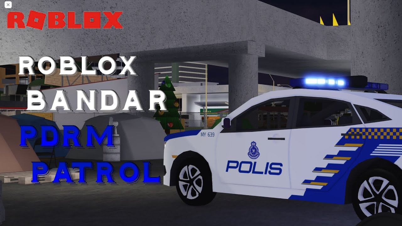 Roblox Bandar | PDRM Patrol | Tangkap Penjenayah Pada Malam Minggu Dan Jumpa Orang yang Kurang Ajar