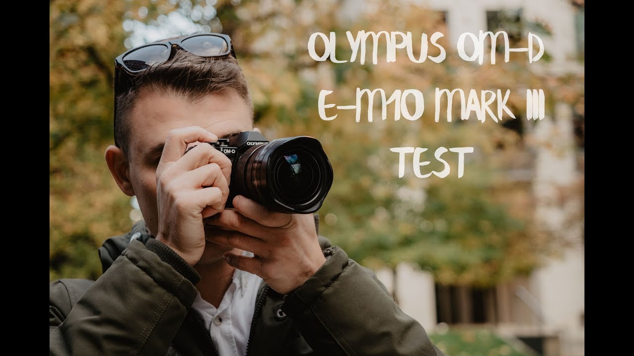 Olympus OM-D E-M10 Mark III - test [hands on review]