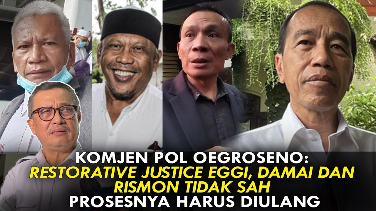 KOMJEN POL OEGROSENO: RESTORATIVE JUSTICE EGGI, DAMAI DAN RISMON TIDAK SAH. PROSESNYA HARUS DIULANG
