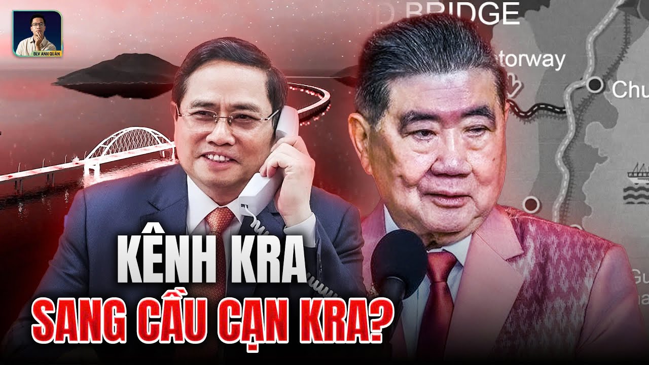 CẦU HÒN KHOAI CỦA VIỆT NAM SẼ ĐỘNG VIÊN ĐẾN CẦU CẠN THÁI LAN ? CHO KÊNH PHÙ NAM ĐÓNG CỬA LUÔN