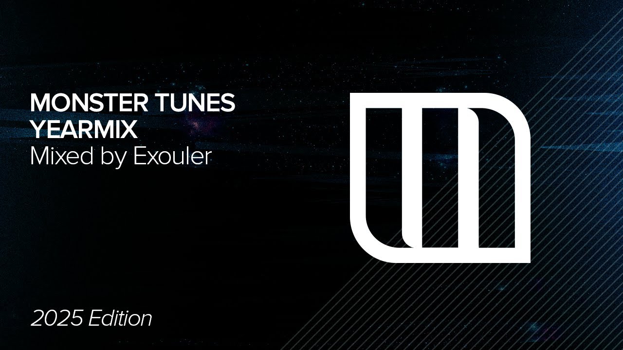 Monster Tunes Year Mix 2025 - Mixed By Exouler