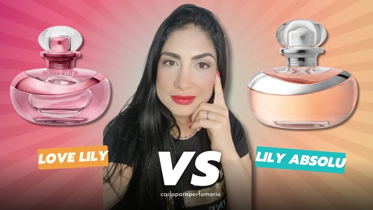 Perfume LOVE LILY X Perfume LILY ABSOLU quem ganha essa? Análise completa dos dois