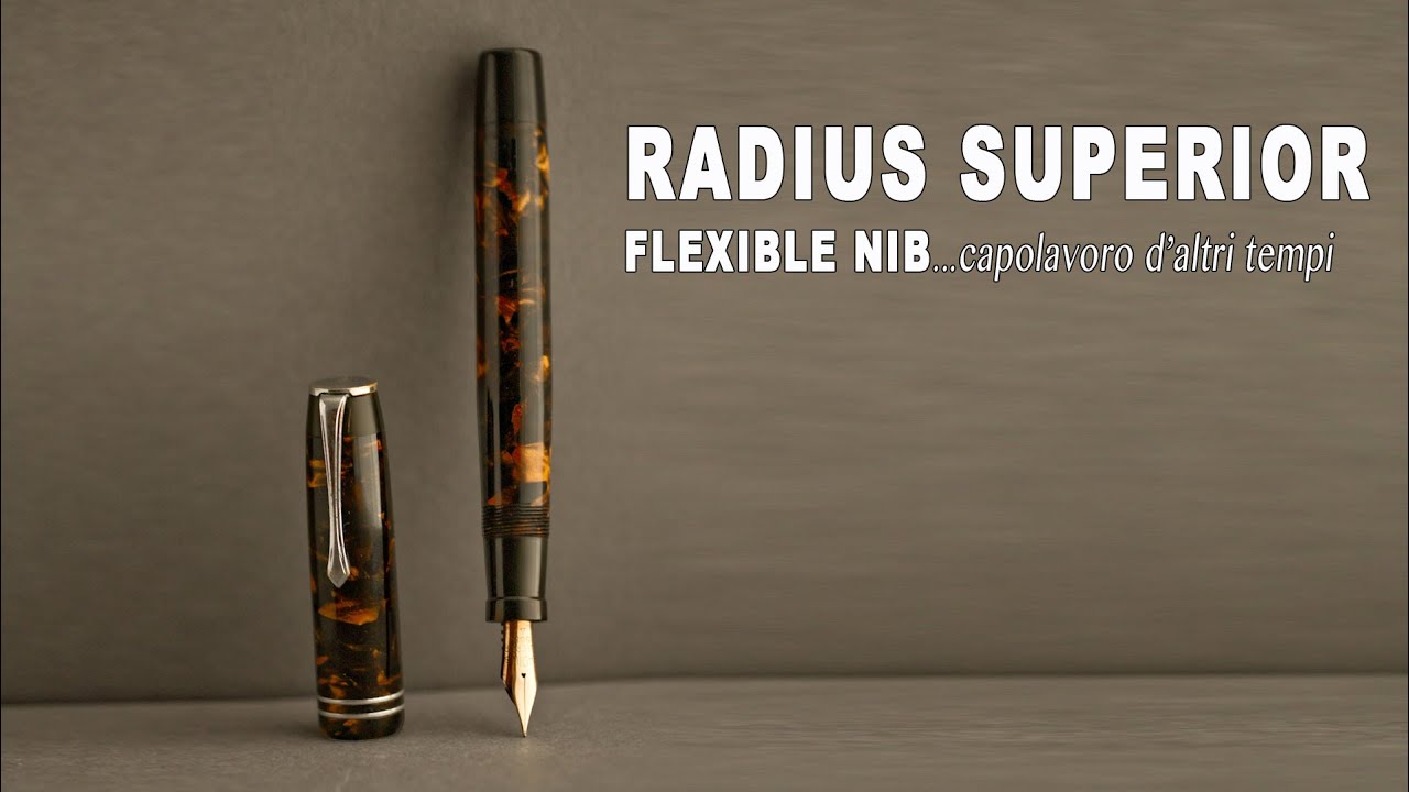 stilografica Radius Superior pennino flessibile n.4 - test & review