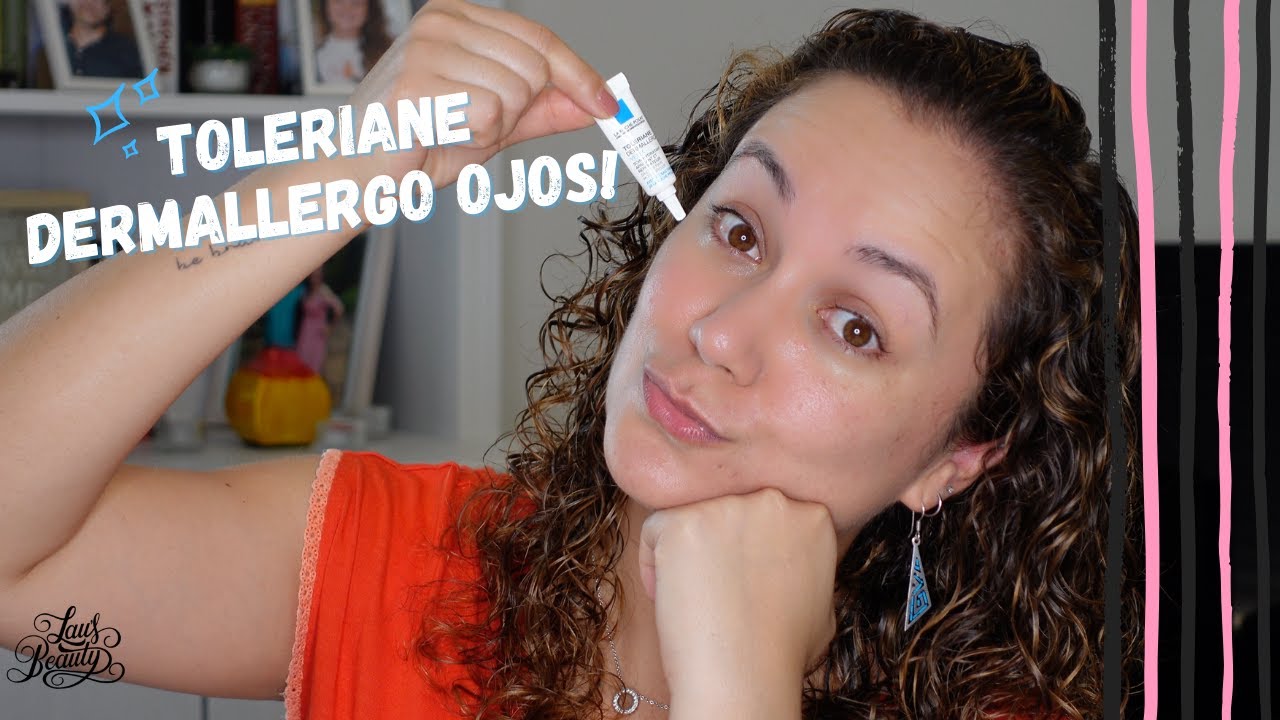 TOLERIANE DERMALLERGO OJOS DE LA ROCHE POSAY! Hidrata la piel con alergias! 🤔