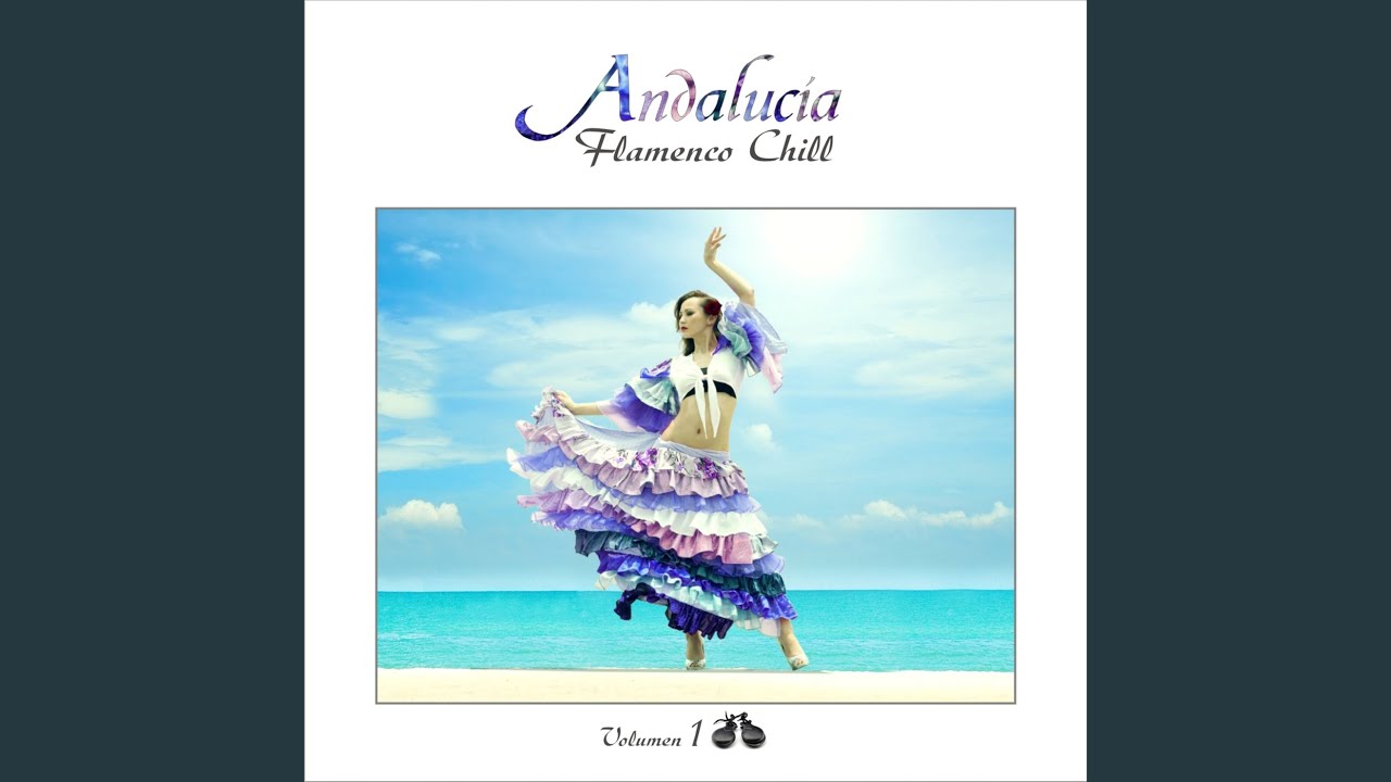 Andaluc&iacute;a Flamenco Chill, Vol. 1 (Continuous Mix)