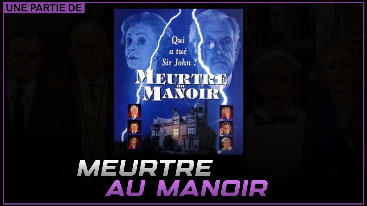 Meurtre Au Manoir - Qui a tué Sir John ?