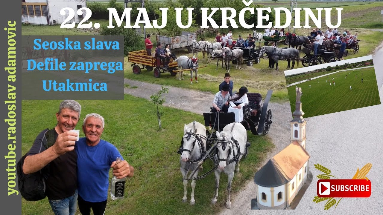 22.MAJ U KRČEDINU : SEOSKA SLAVA, DEFILE ZAPREGA, FUDBALSKA UTAKMICA KRČEDIN vs BA&Scaron;IN