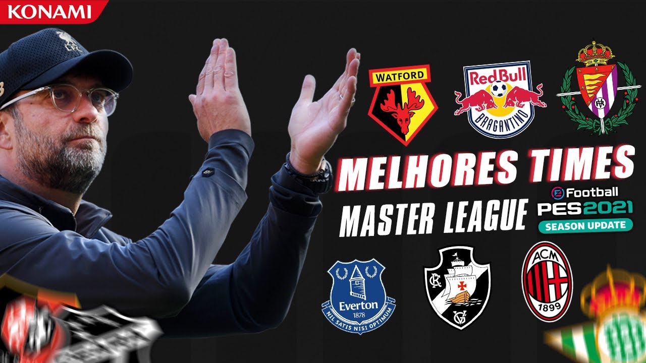 OS MELHORES TIMES PARA MASTER LEAGUE NO PES 2021!
