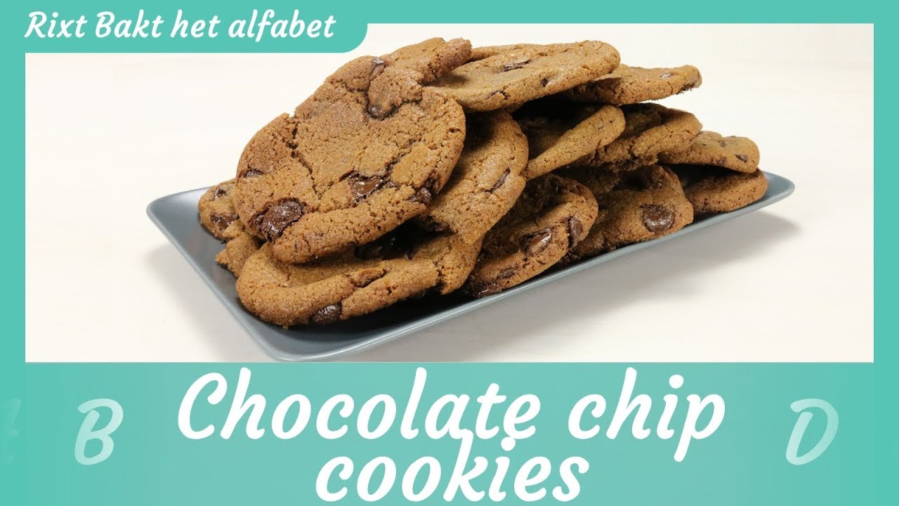 Chocolate Chip Cookies recept! | Rixt bakt het alfabet