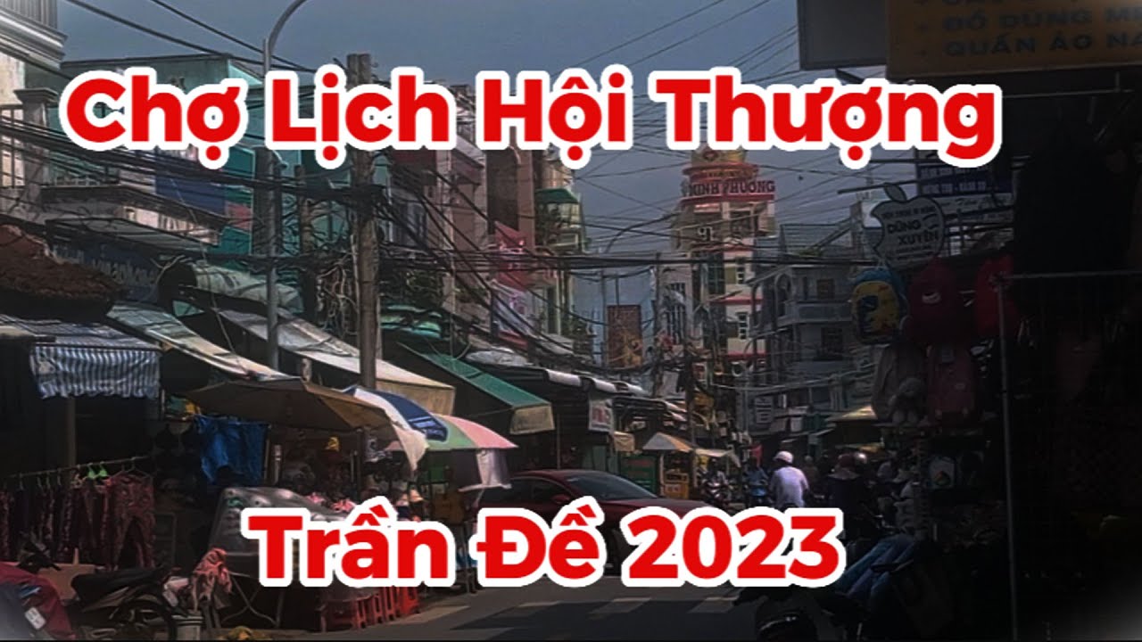 Chợ Lịch Hội Thượng Trần Đề Sóc Trăng 2023 Hôm Nay  | Chợ Miền Tây