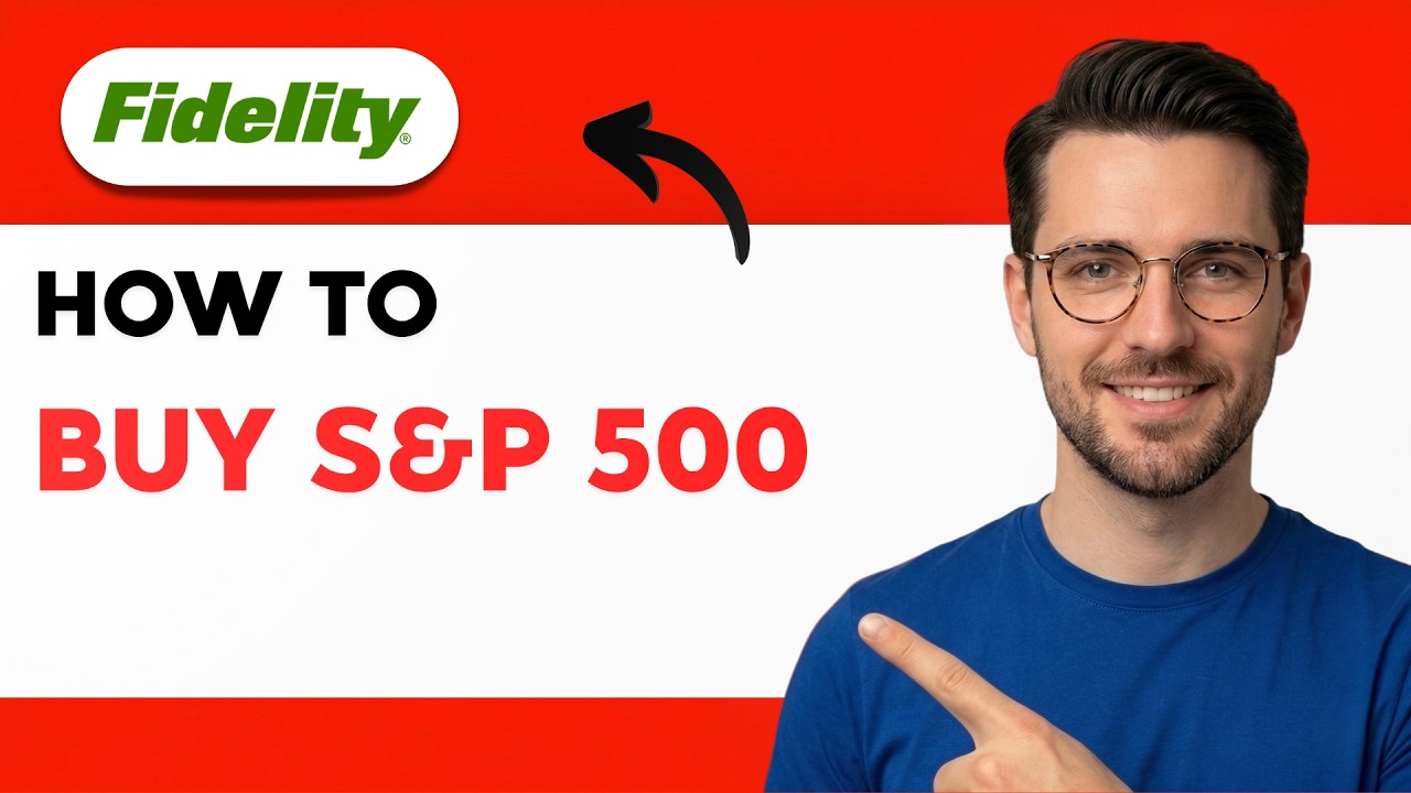 How to Buy Fidelity S&P 500 [2026 Full Guide]