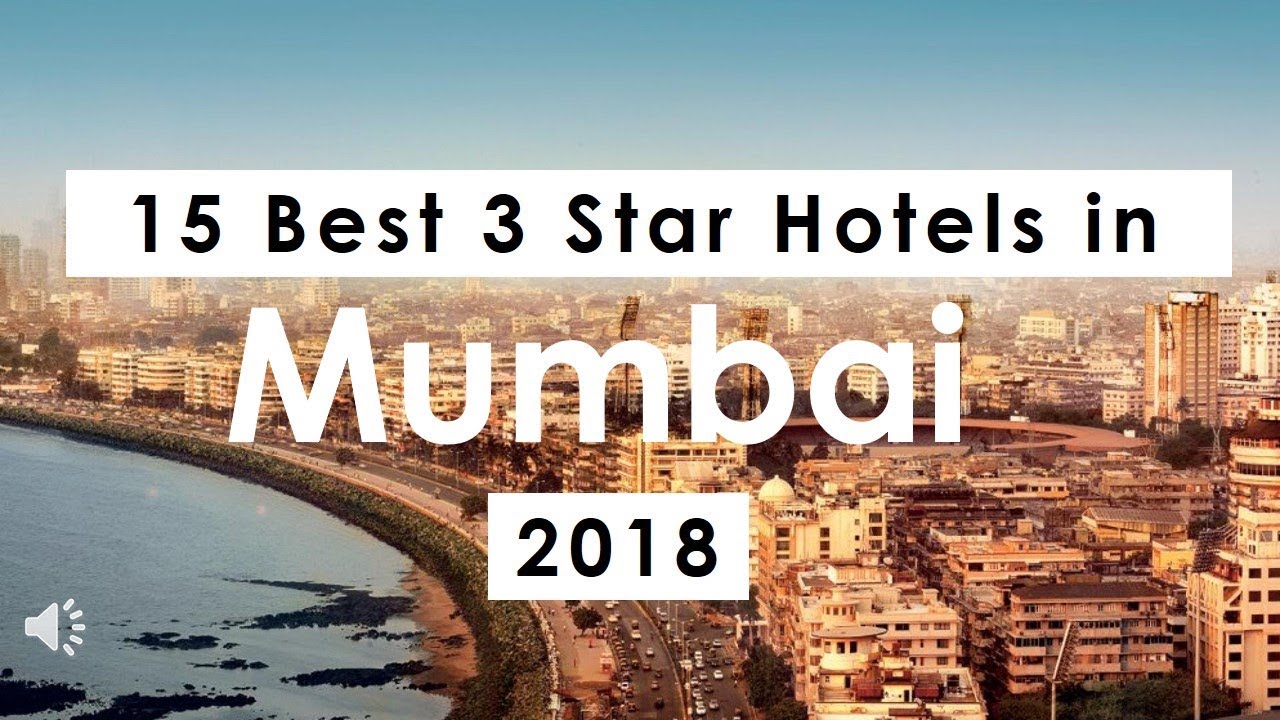 15 Best 3 Star Hotels in Mumbai (2018)