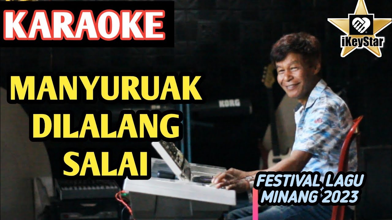 Manyuruak Dilalang Salai - Karaoke Minang Lamo || Live iKeystar
