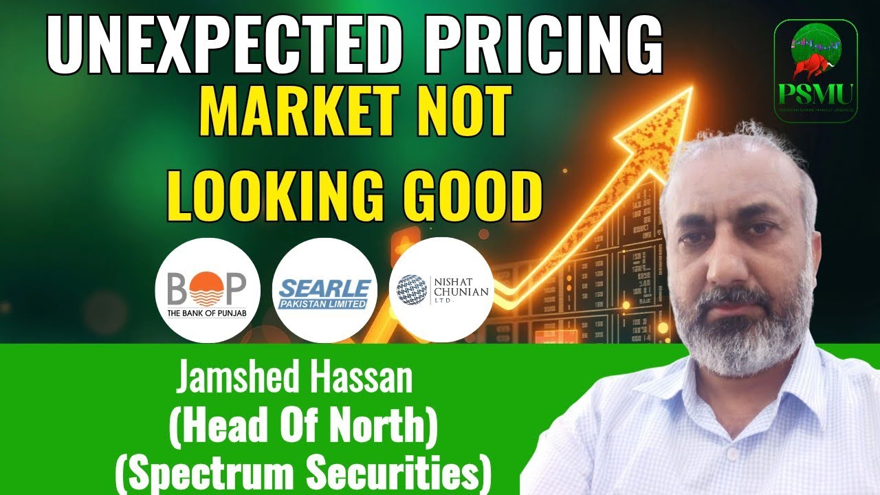 Unexpected Pricing Weak Market | Jamshed Hassan | Bop, Searle | PSMU