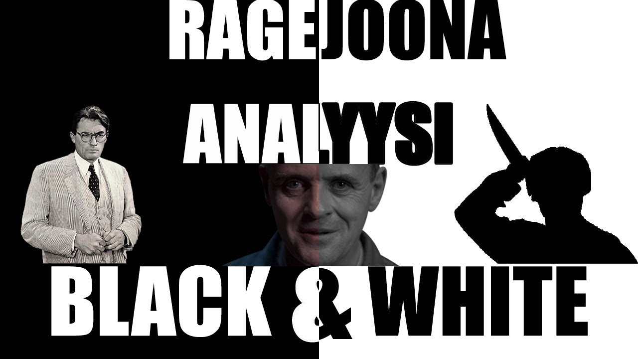 RageJoona // Mustavalkoisuus Elokuvissa // Analyysi