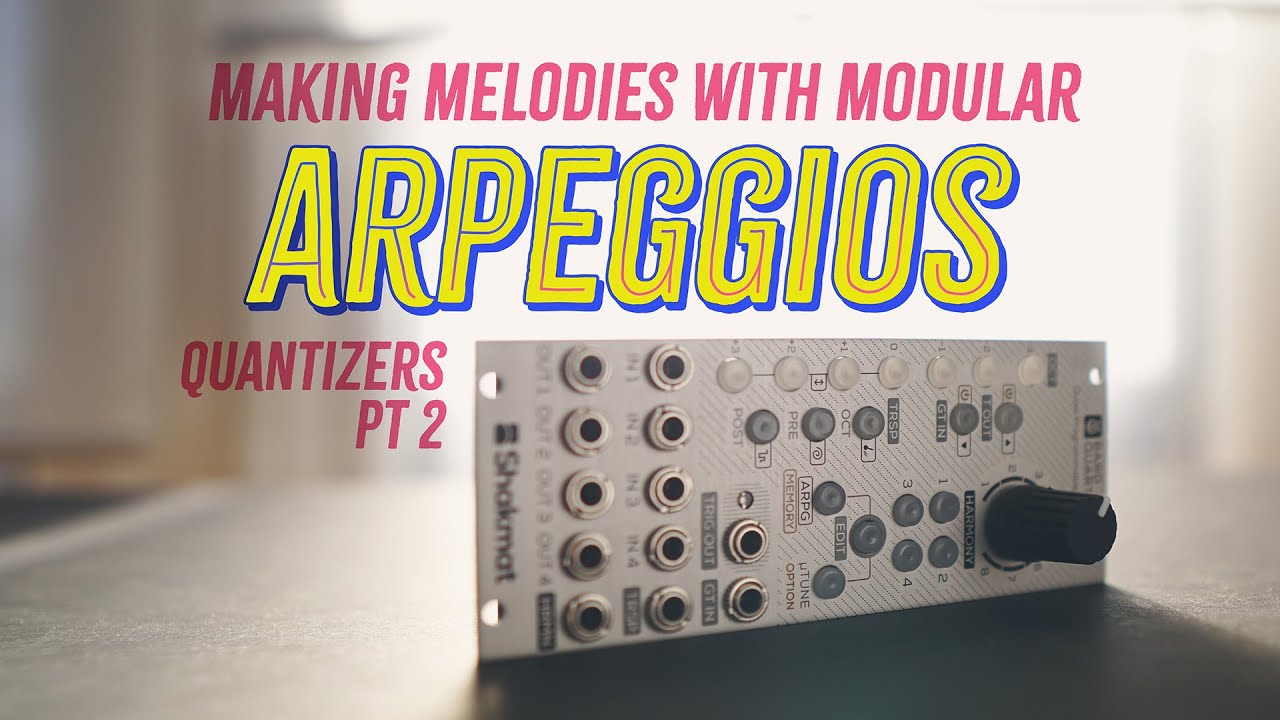 Мелодия в Eurorack с использованием арпеджио и квантайзеров – отлично! – Квантайзеры, часть 2, с ...