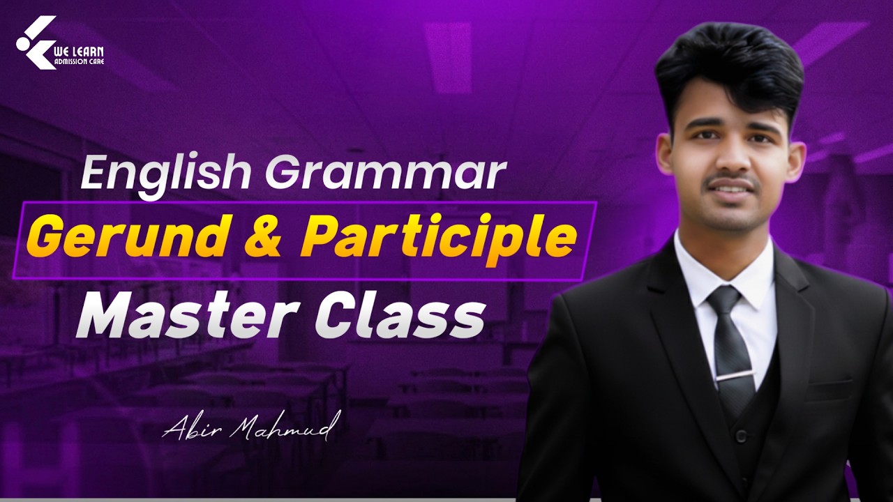 Gerund & Participle Masterclass | ১ নম্বর নিশ্চিত করুন সহজেই! 🎯 | English Grammar