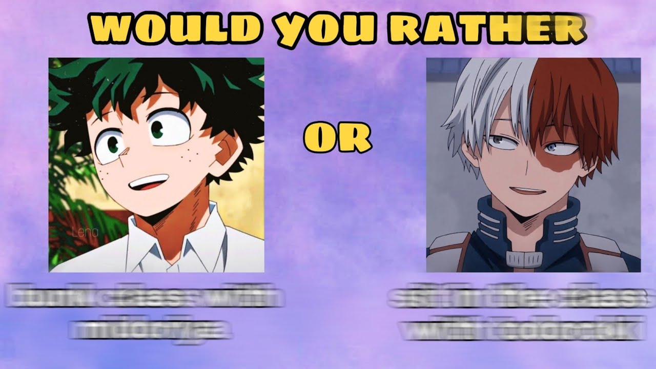 Would you rather | My Hero Academia | Bnha