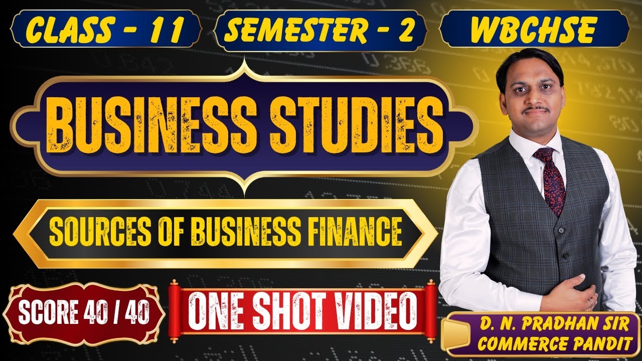 Business Studies | One Shot | Sources of Business Finance | Class - 11 | Semester - 2 | 2026