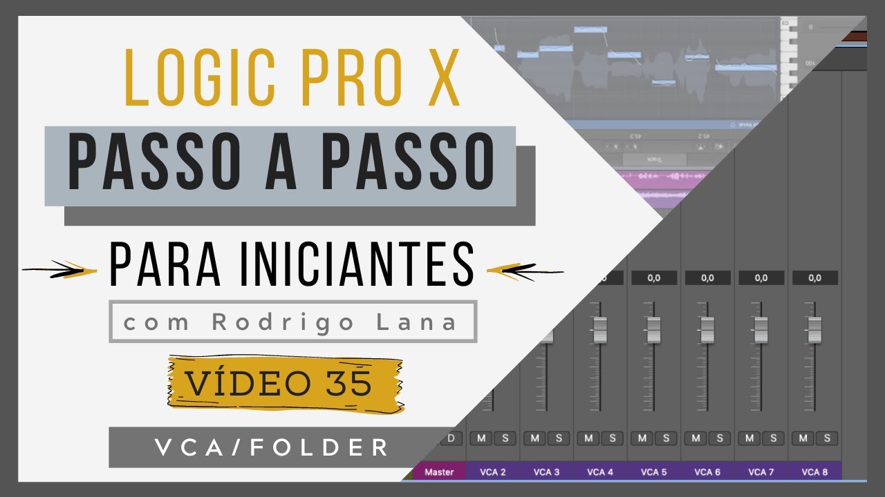 (vídeo 35) VCA e FOLDER STACK | Curso de Logic Pro X para iniciantes |# 152