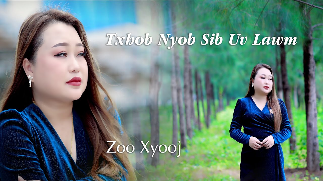 Zoo Xyooj Nkauj Tshiab : Txhob Nyb Sib Uv Lawm