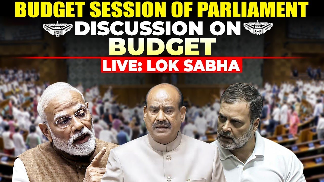 Lok Sabha LIVE | Govt. vs opposition showdown in Sansad |Rahul Gandhi |Discussion on Budget |PM Modi