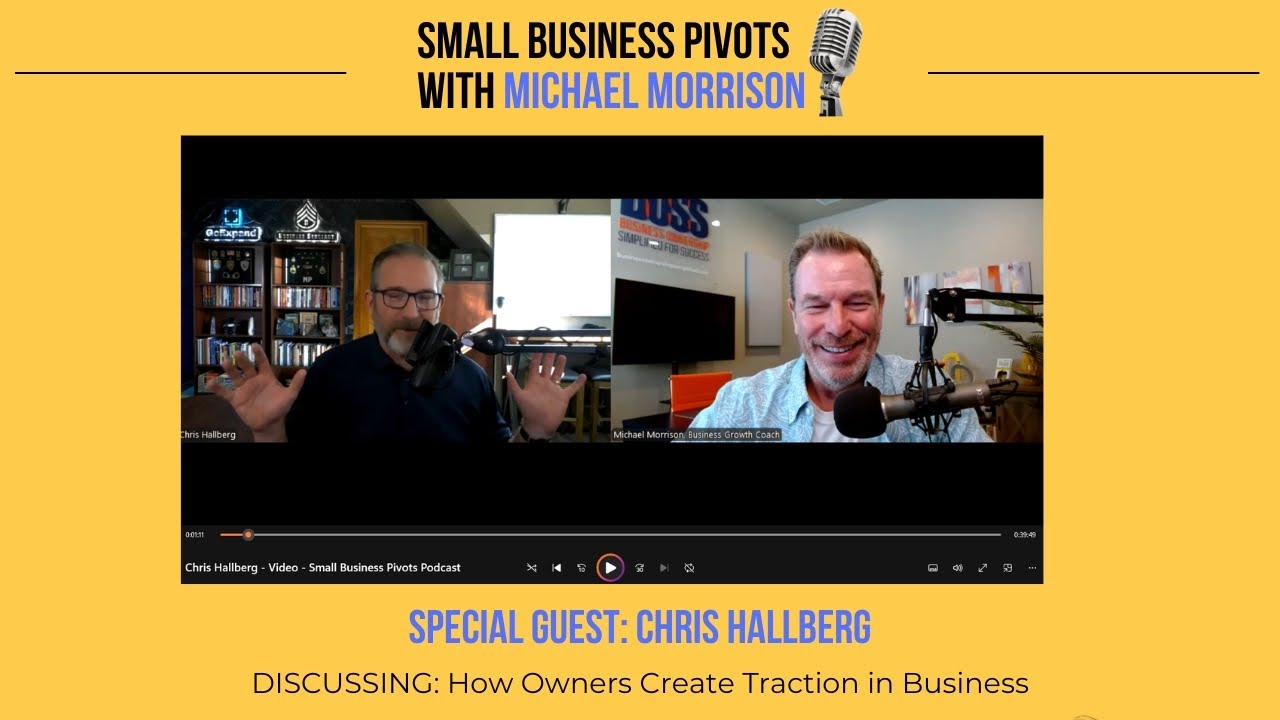 How to Get Business Traction with EOS — Leadership, Accountability & Execution with Chris Hallberg