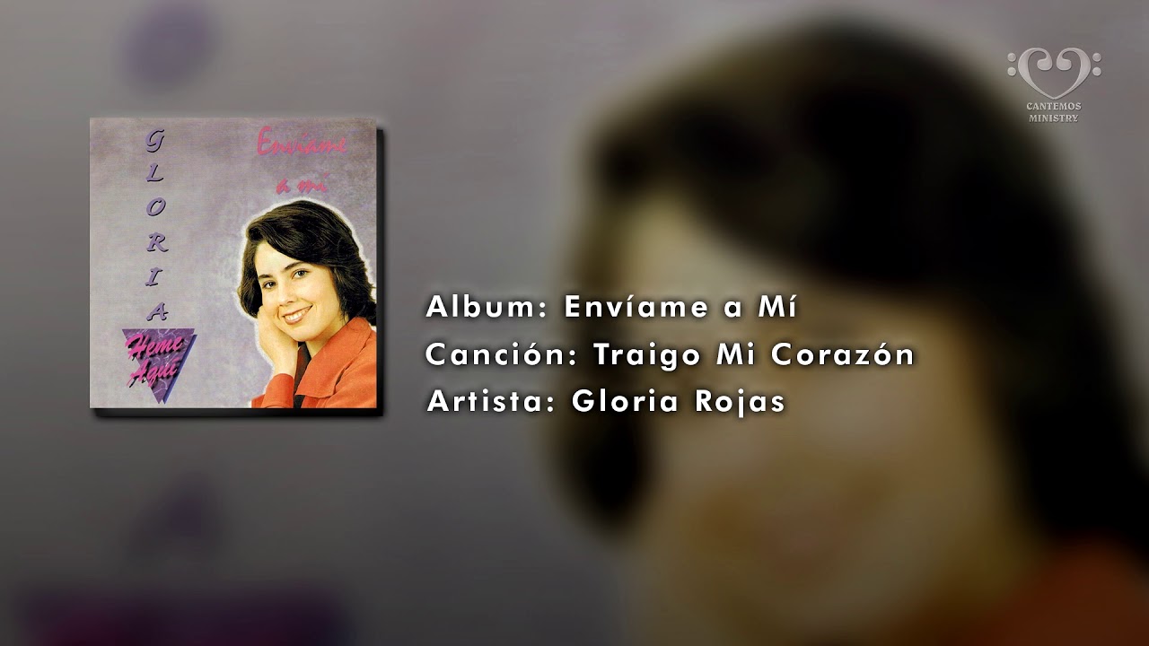 Traigo Mi Corazón - Gloria Rojas