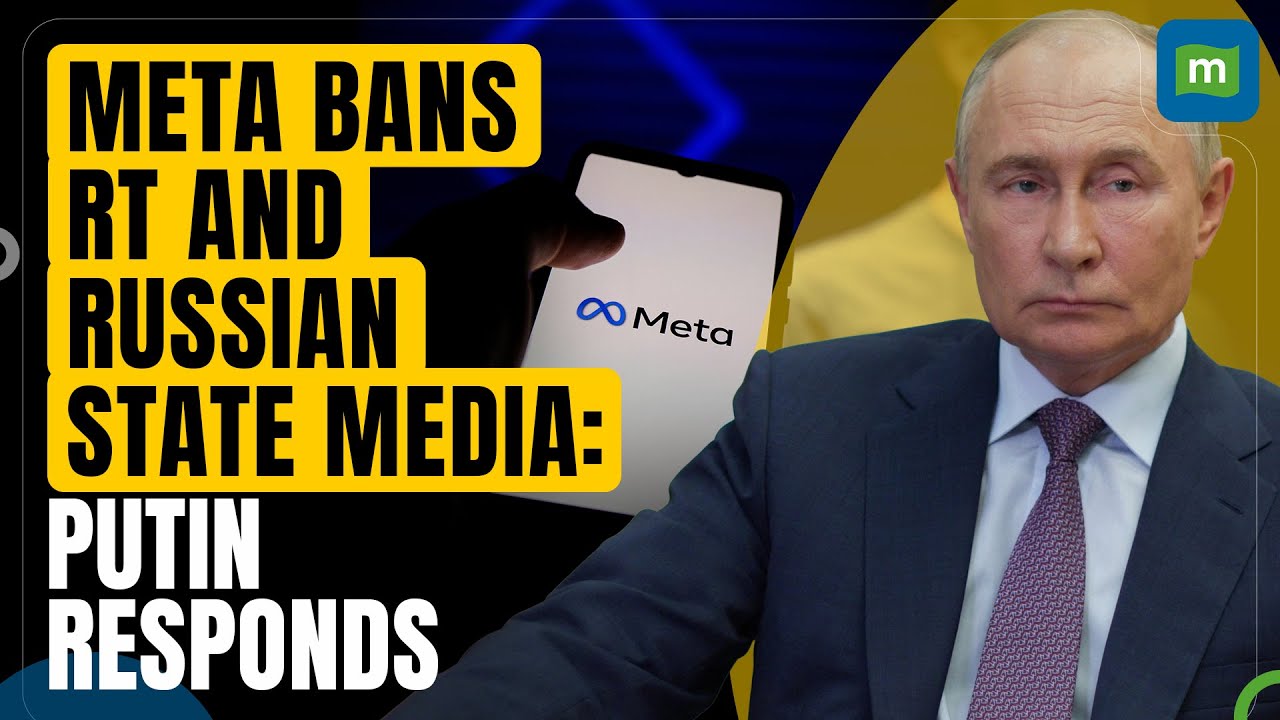Meta Bans RT and Russian State Media: Putin Responds | N18G