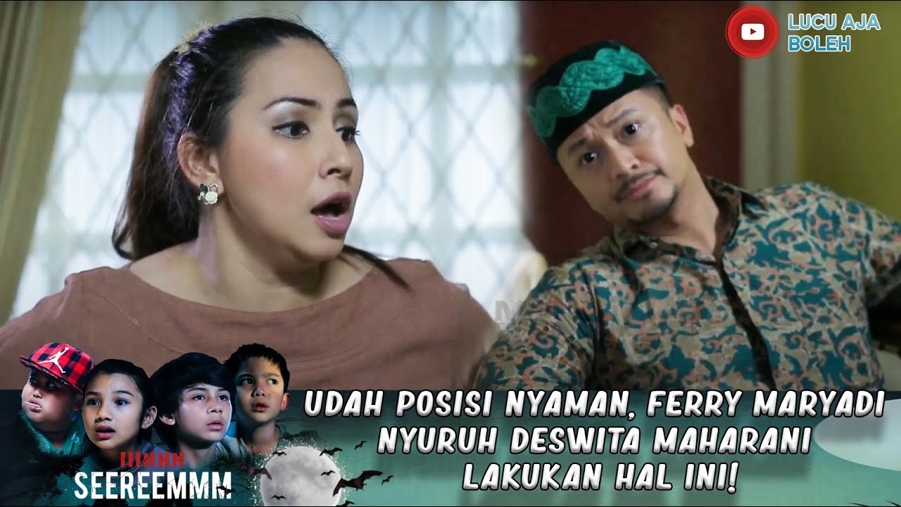 UDAH POSISI NYAMAN, FERRY MARYADI NYURUH DESWITA MAHARANI LAKUKAN HAL INI! - IH SEREM