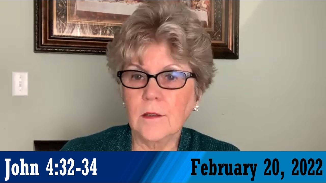 Daily Devotional for February 20, 2022 - John 4:32-34 by Bonnie Jones