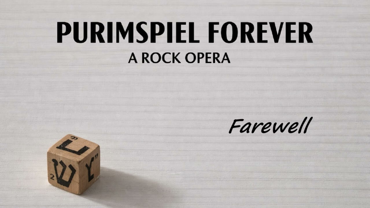 Purimspiel Forever – Farewell