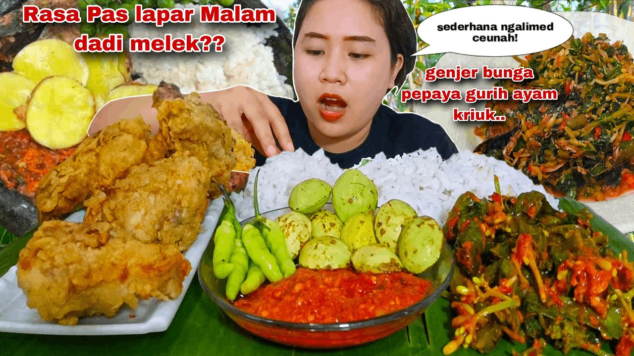 NGEUNAH SEMANGAT NGUNYAH, AYAM GORENG KRIUK OSENG GENJER BUNGA PEPAYA LALAPAN MENTAH JENGKOL MUDA