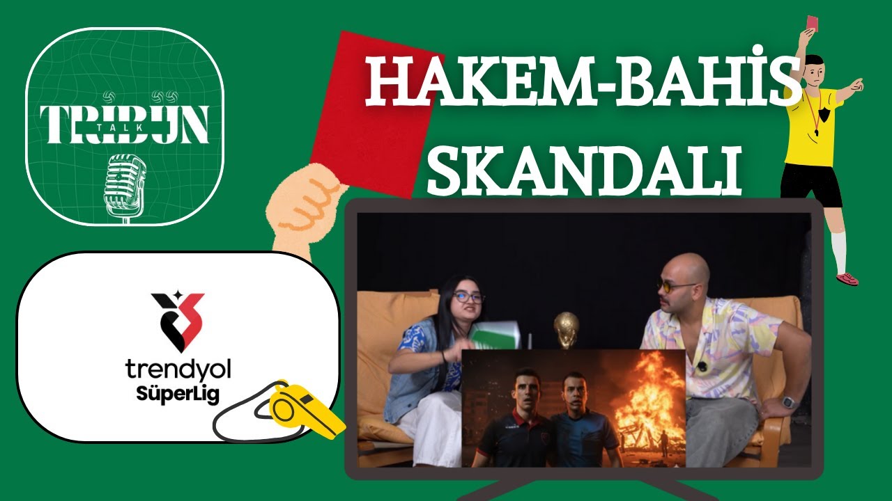 SÜPER LİGDE HAKEM - BAHİS SKANDALI! KİMLER İŞİN İÇİNDE?