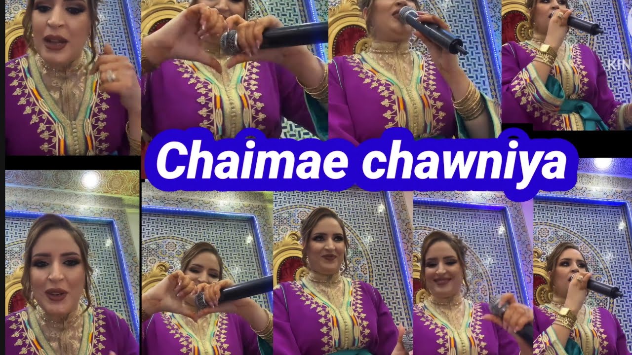 Chaimae chawniya/mariage marocain
