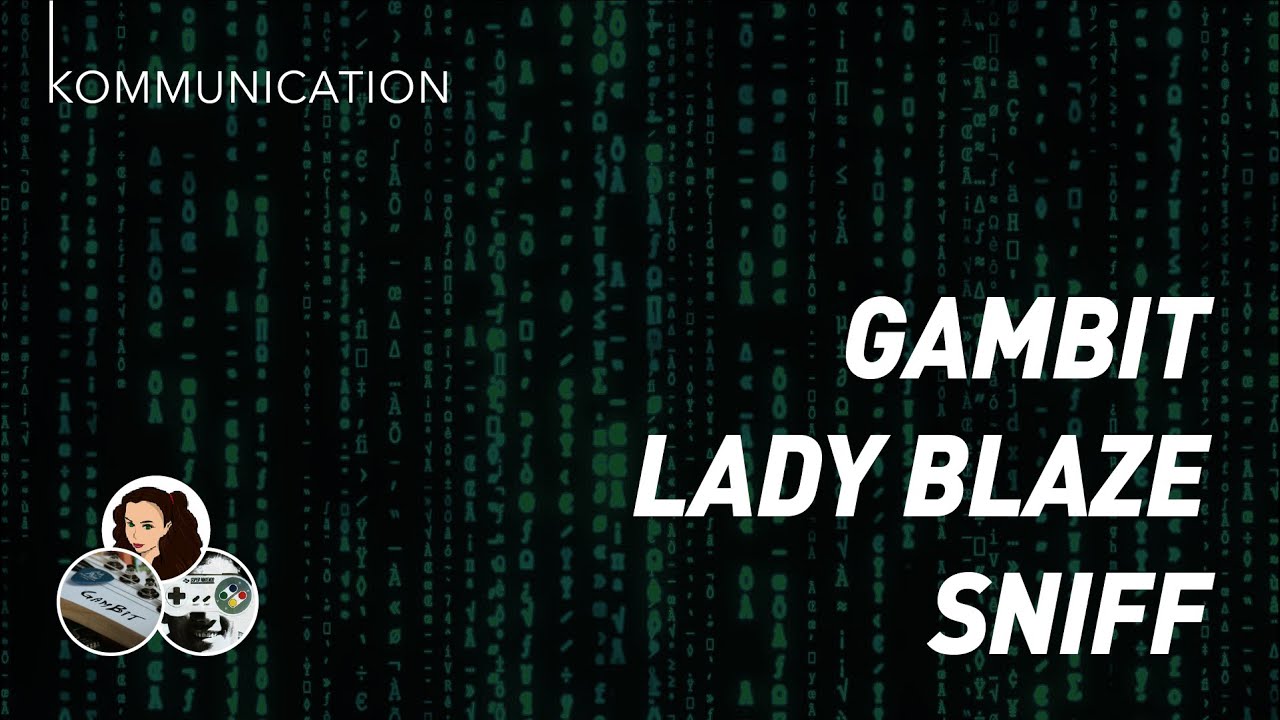 KOMMUNICATION #2 - GamBit / Lady Blaze / Sniff