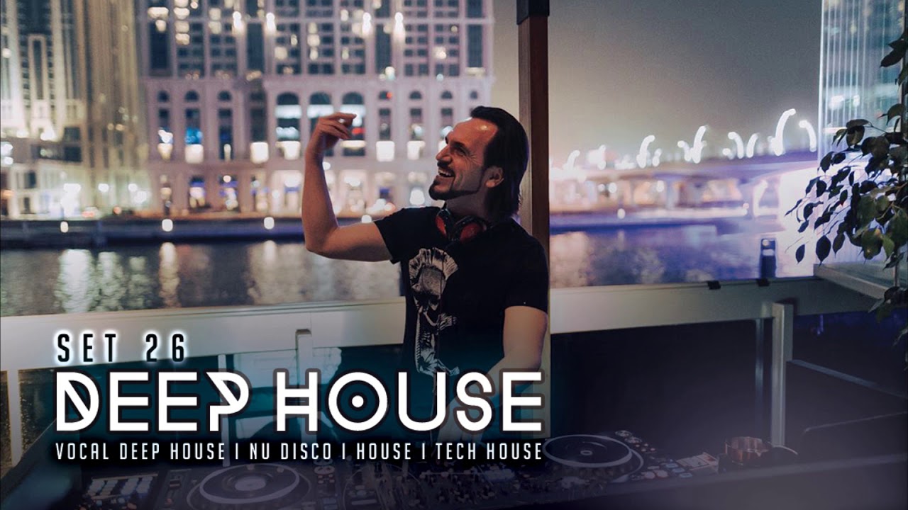 DEEP HOUSE SET 26 - AHMET KILIC